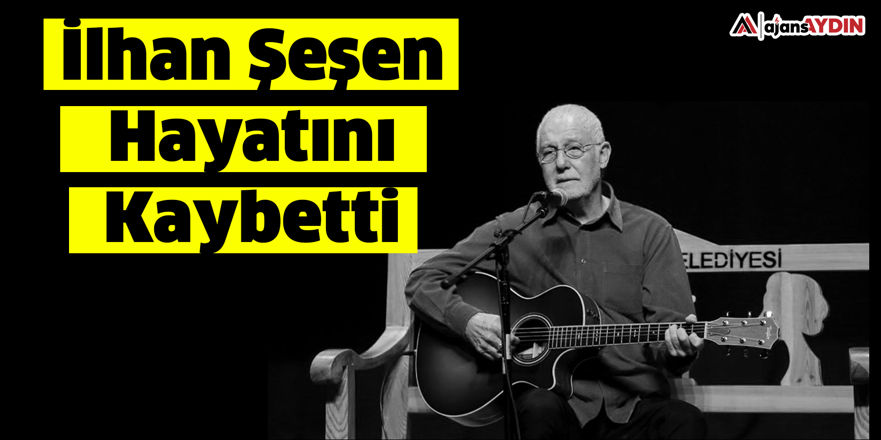 İlhan Şeşen Hayatını Kaybetti