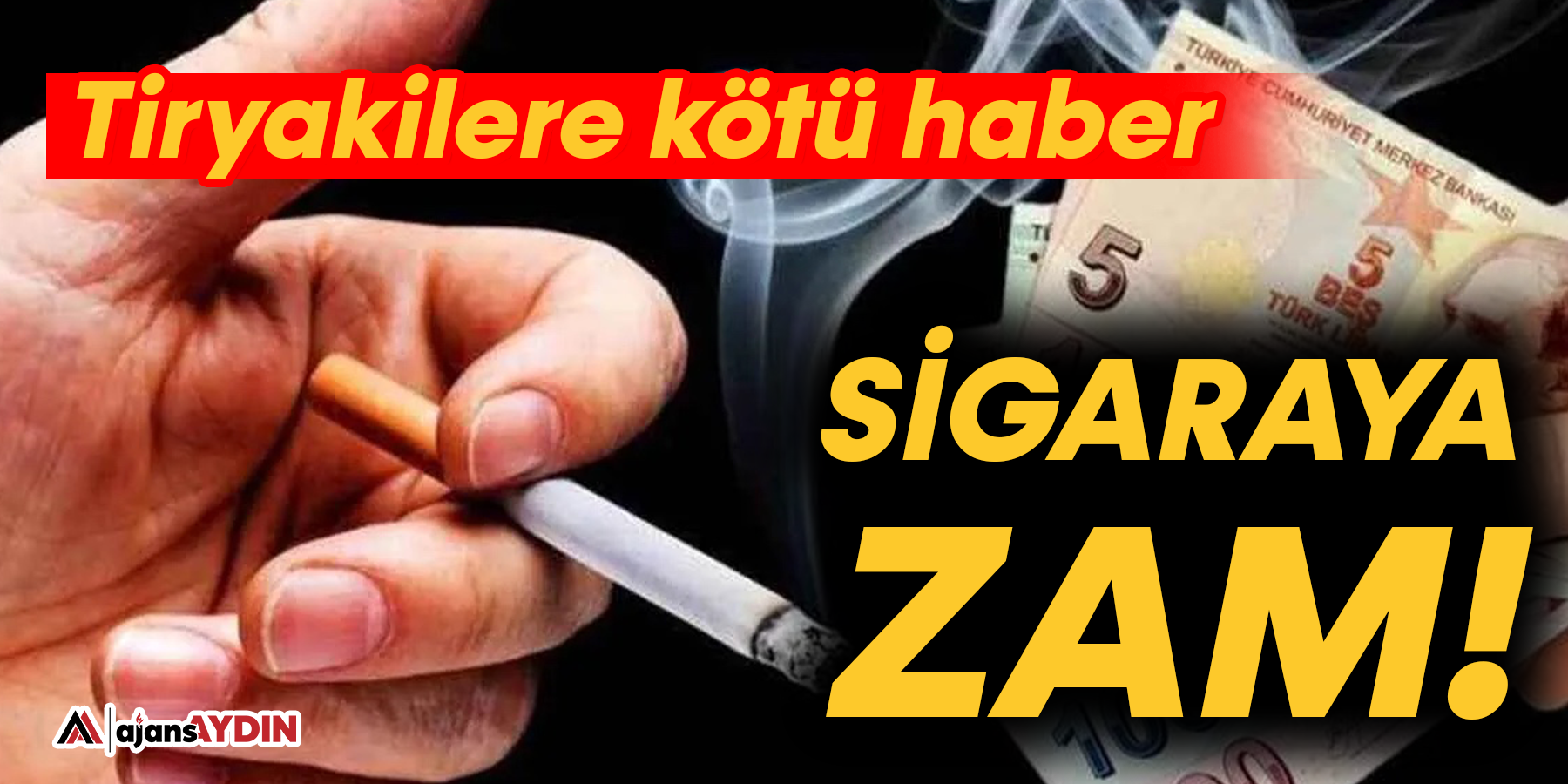 Tiryakilere kötü haber, Sigaraya zam geldi!