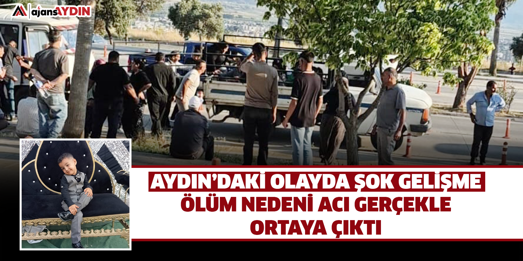 Aydın’daki olayda şok gelişme   Ölüm nedeni acı gerçekle ortaya çıktı