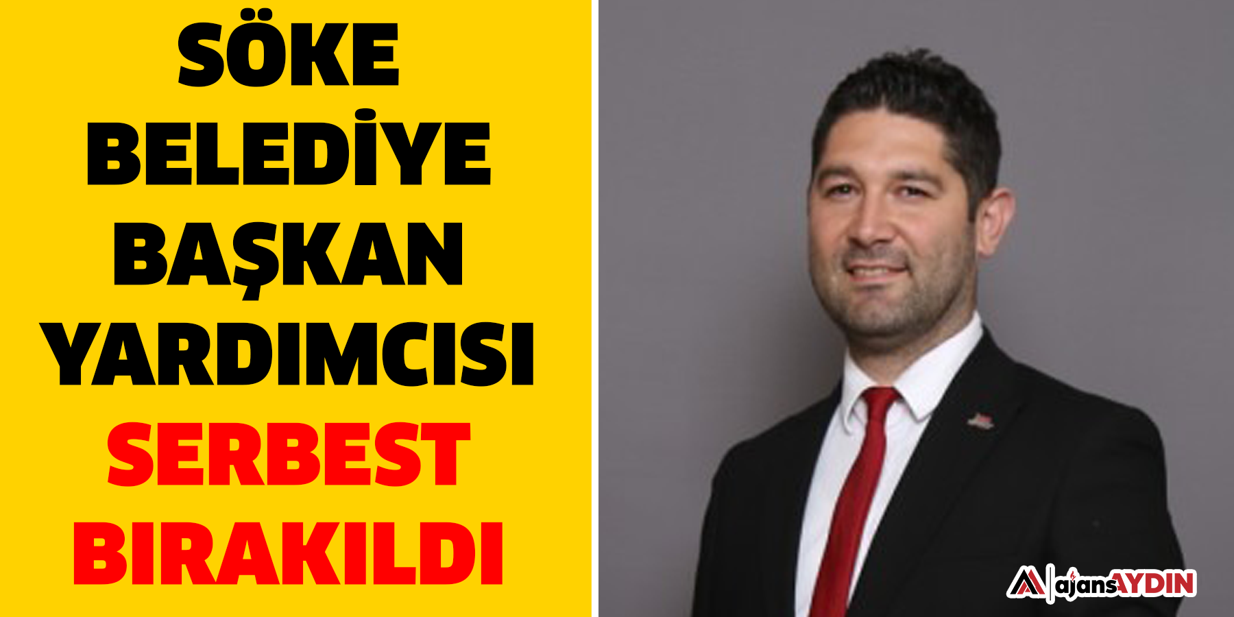 Söke Belediye Başkan Yardımcısı serbest bırakıldı