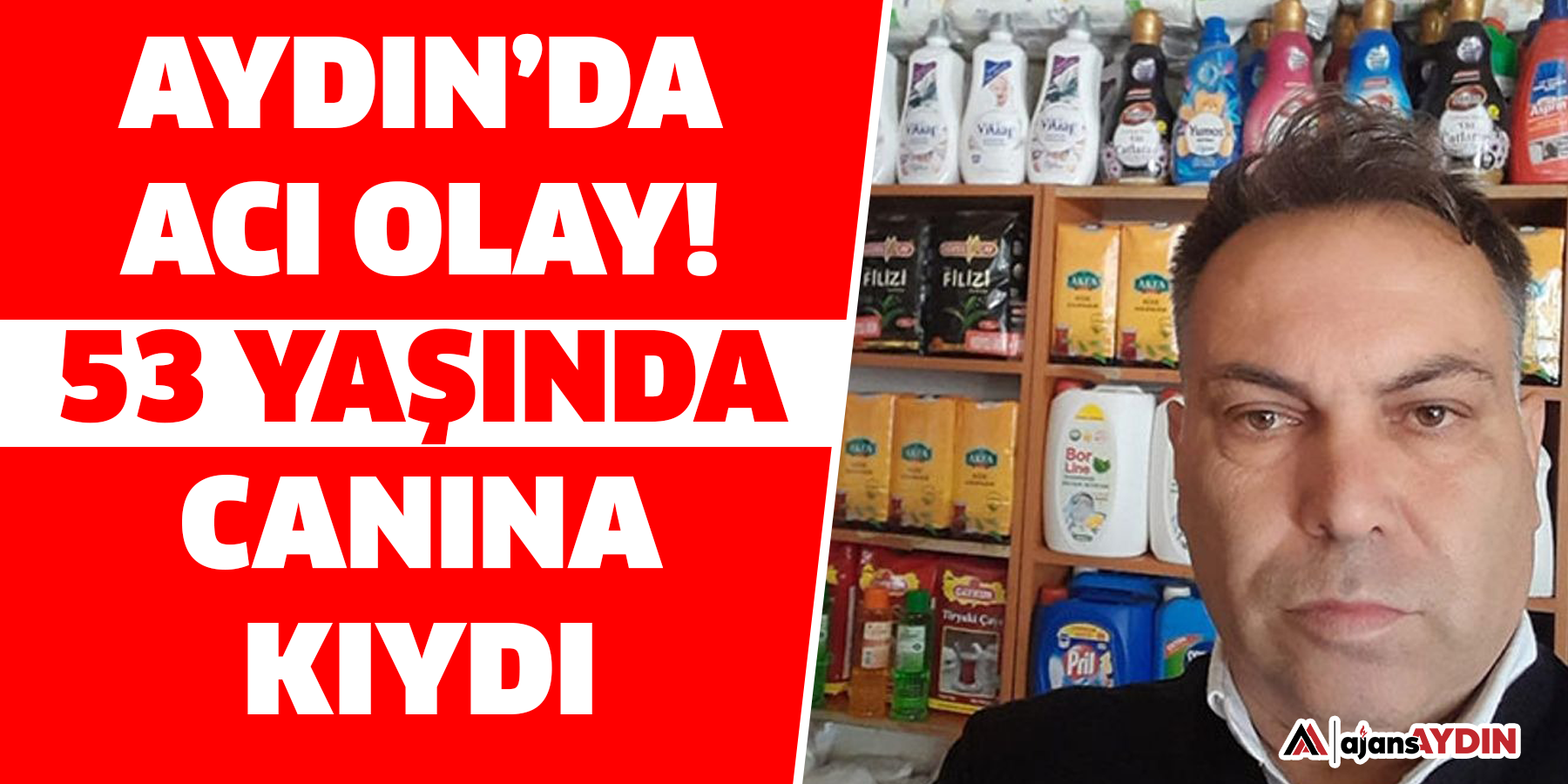 Aydın’da acı olay!  53 yaşında canına kıydı