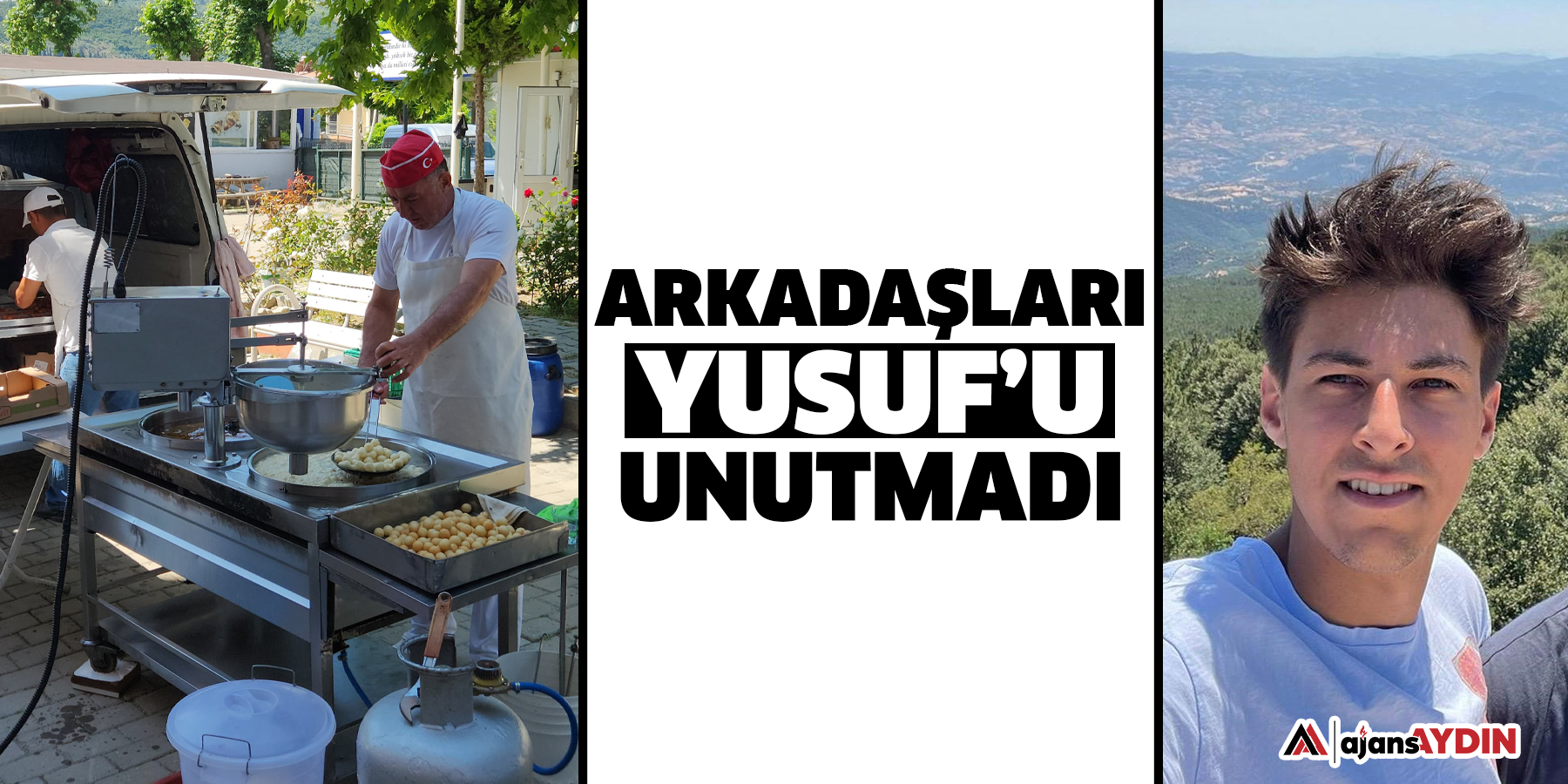 Arkadaşları Yusuf’u unutmadı