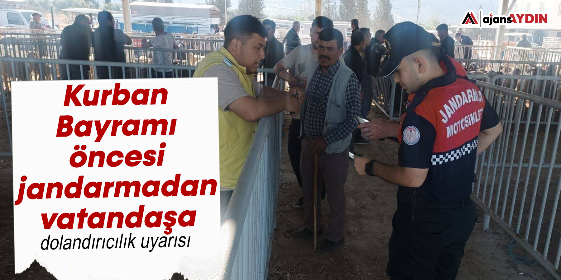 Kurban Bayramı öncesi jandarmadan vatandaşa dolandırıcılık uyarısı