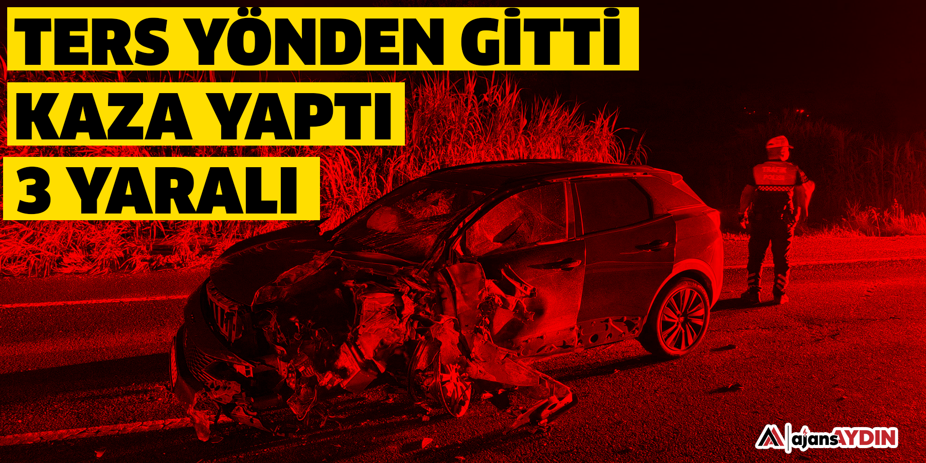 Ters yönden gitti kaza yaptı  3 yaralı
