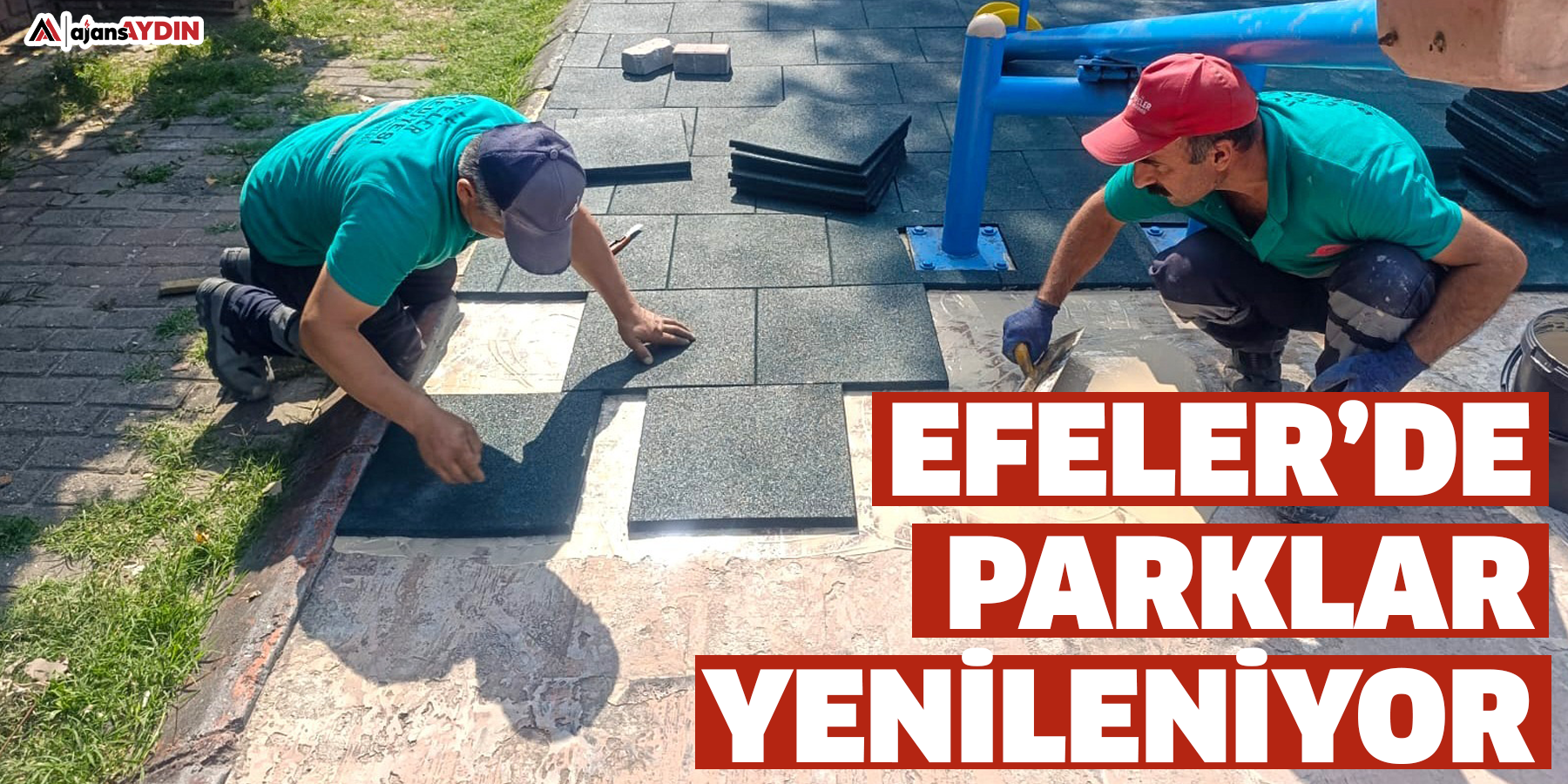 Efeler’de Parklar Yenileniyor