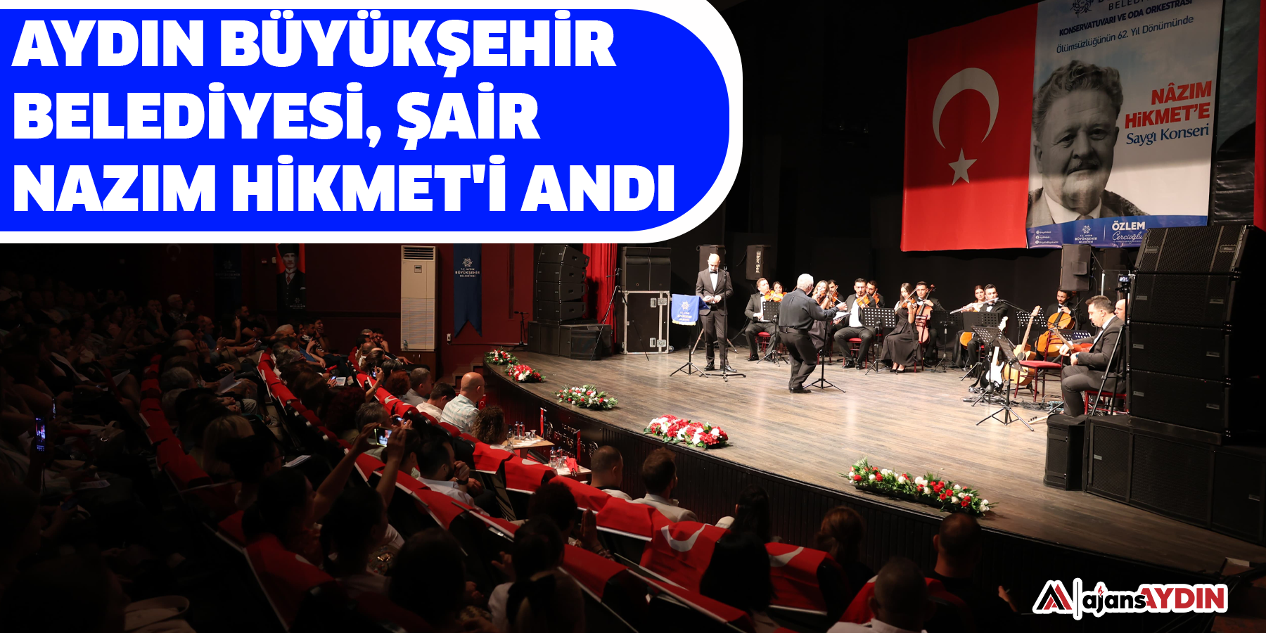 Aydın Büyükşehir Belediyesi, şair Nazım Hikmet'i andı