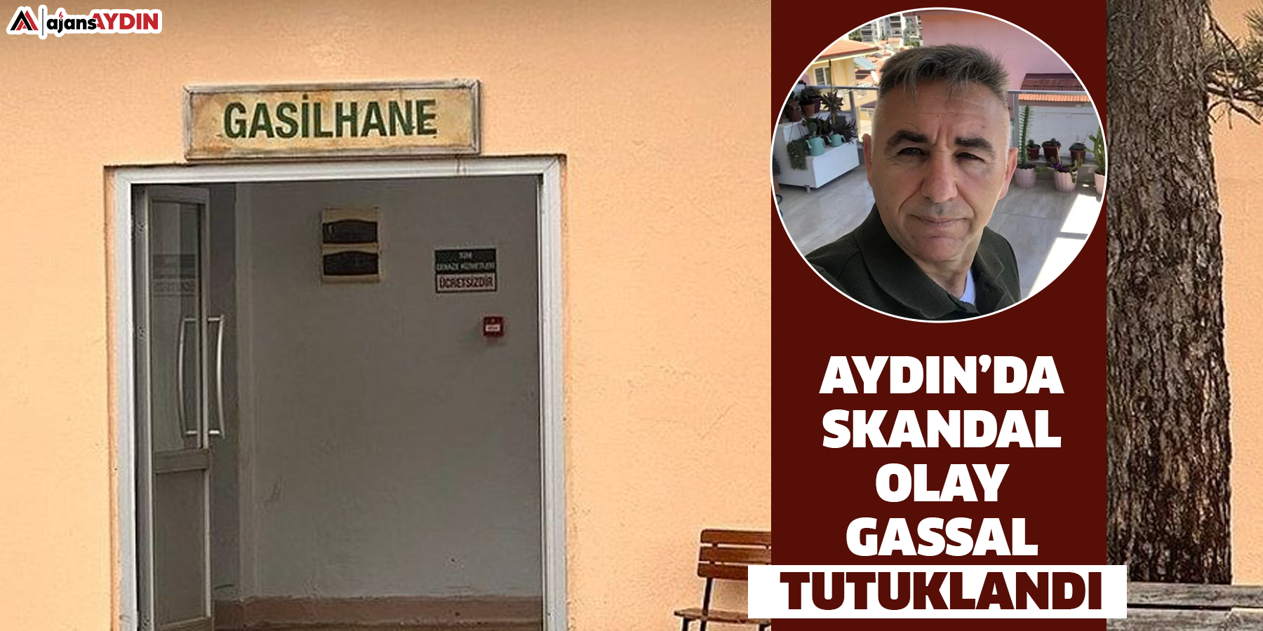 Aydın’da skandal olay  Gassal tutuklandı