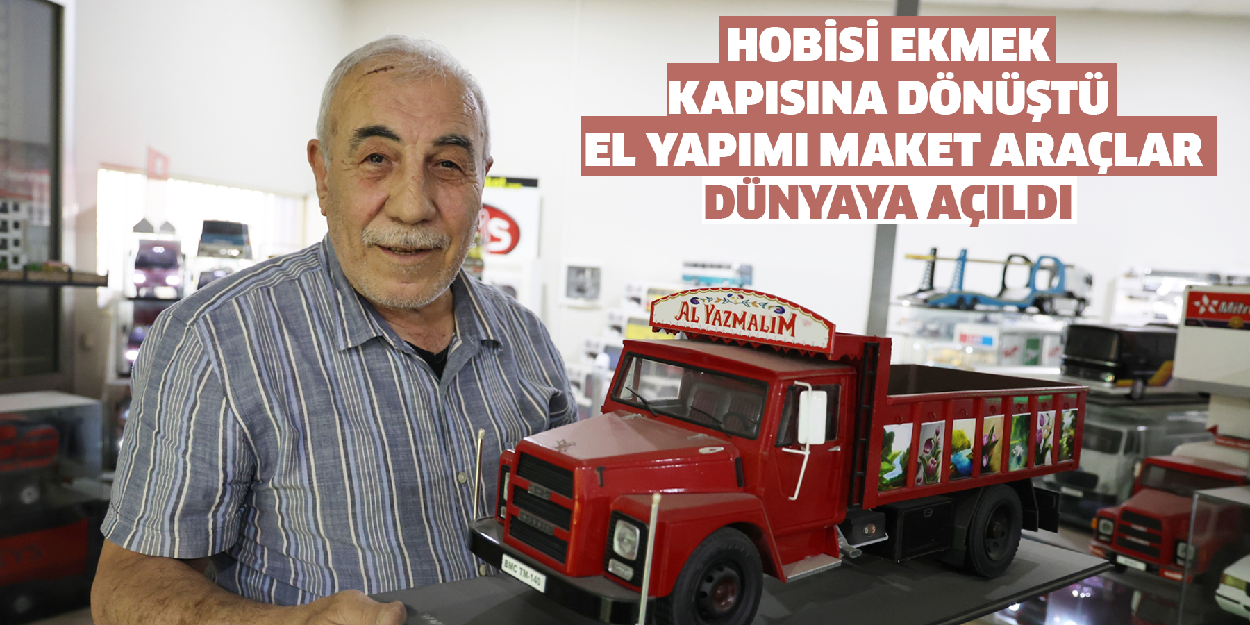 Hobisi ekmek kapısına dönüştü, el yapımı maket araçlar dünyaya açıldı