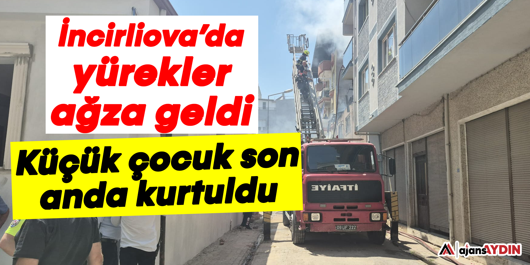 İncirliova’da yürekler ağza geldi