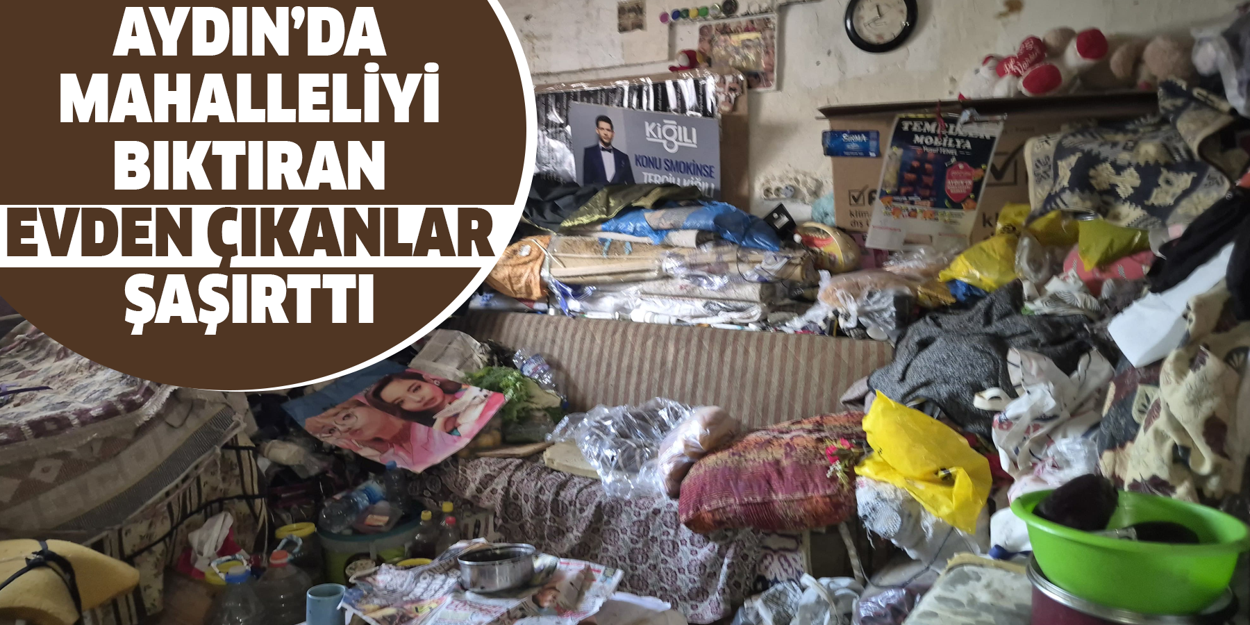 Aydın’da mahalleliyi bıktıran evden çıkanlar şaşırttı