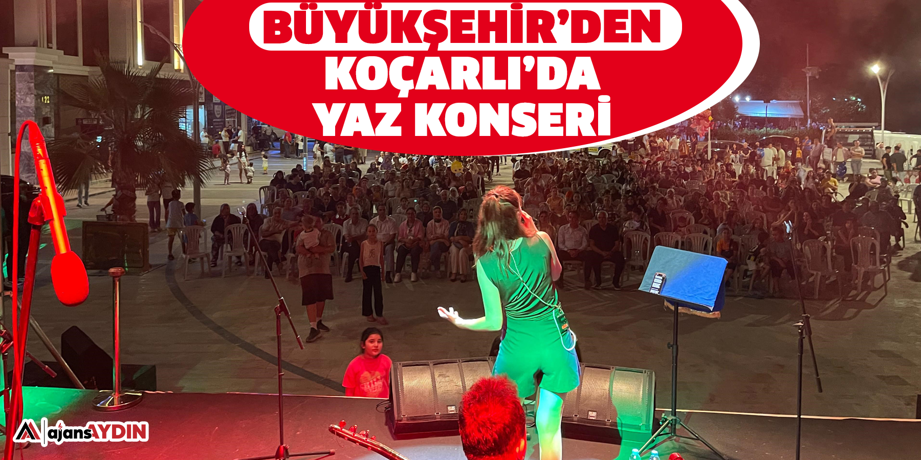 Büyükşehir’den Koçarlı’da yaz konseri