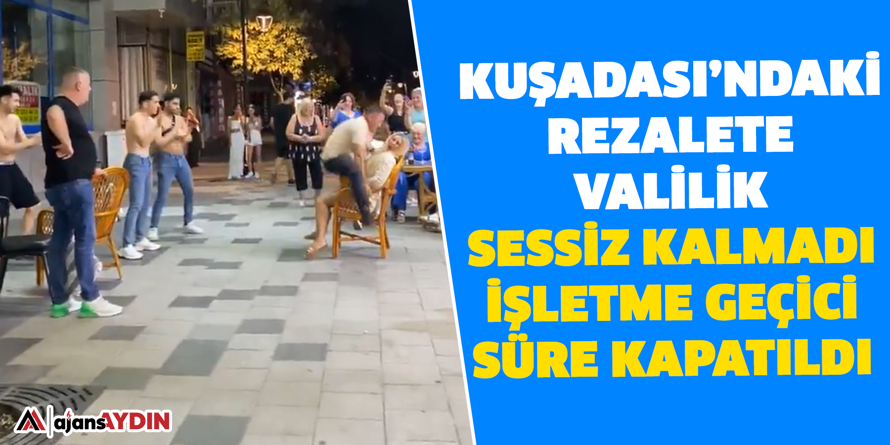 Kuşadası’ndaki rezalete valilik sessiz kalmadı  İşletme geçici süre kapatıldı