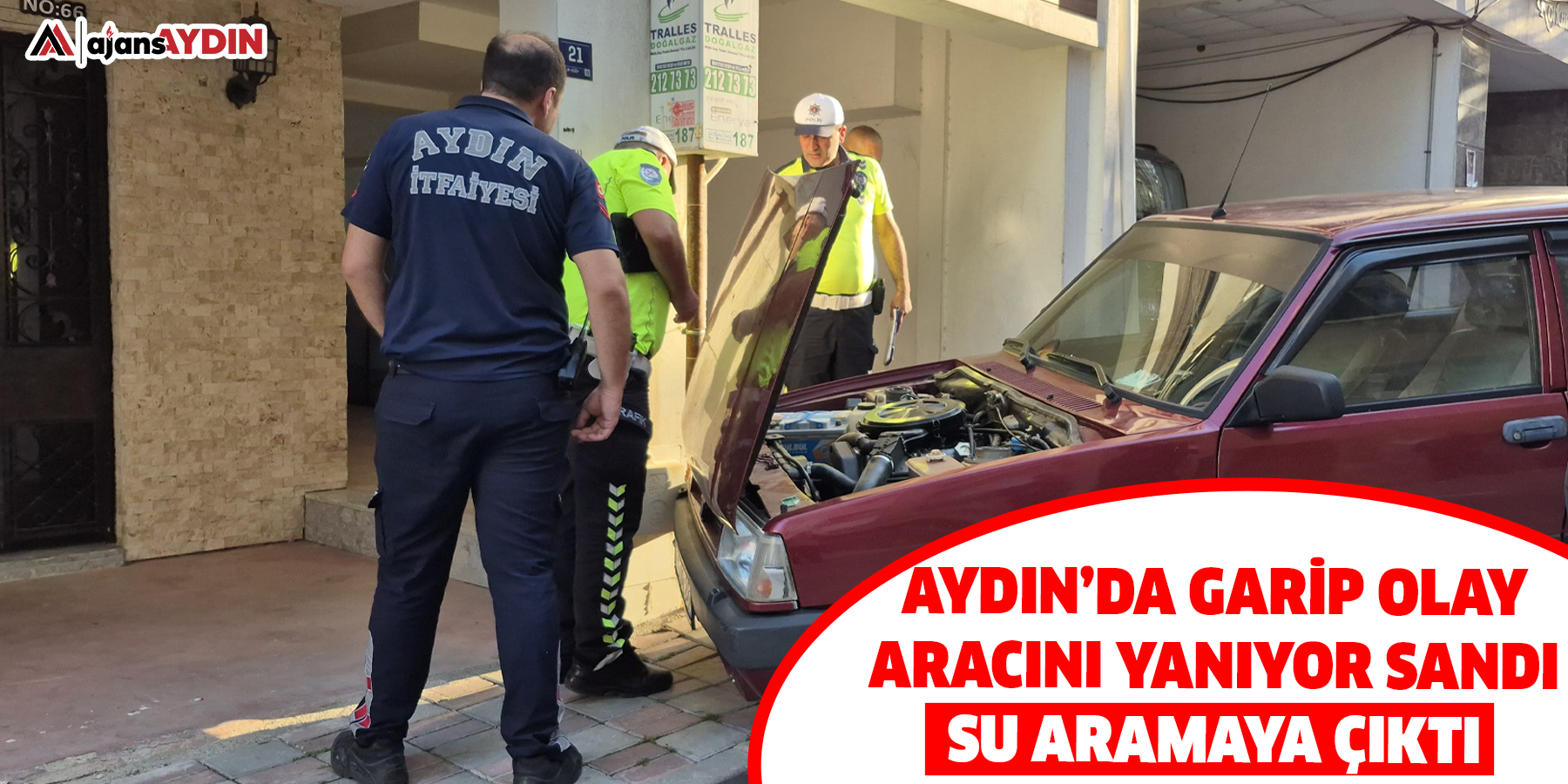 Aydın’da garip olay  Aracını yanıyor sandı su aramaya çıktı