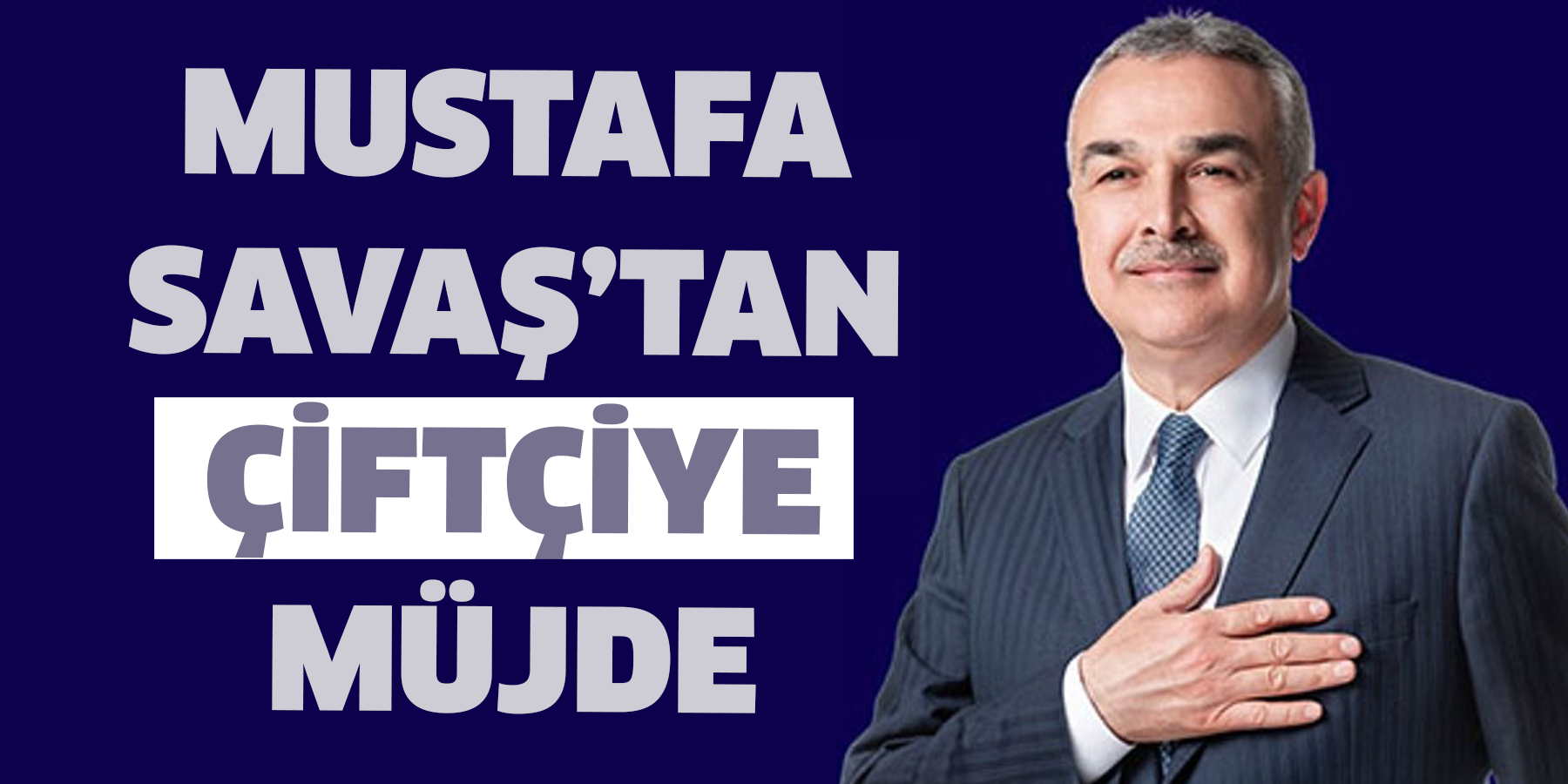 Mustafa Savaş’tan çiftçiye  müjde