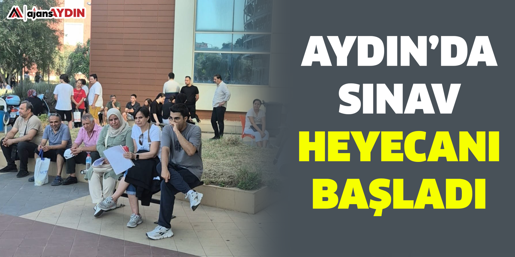 Aydın’da sınav heyecanı başladı