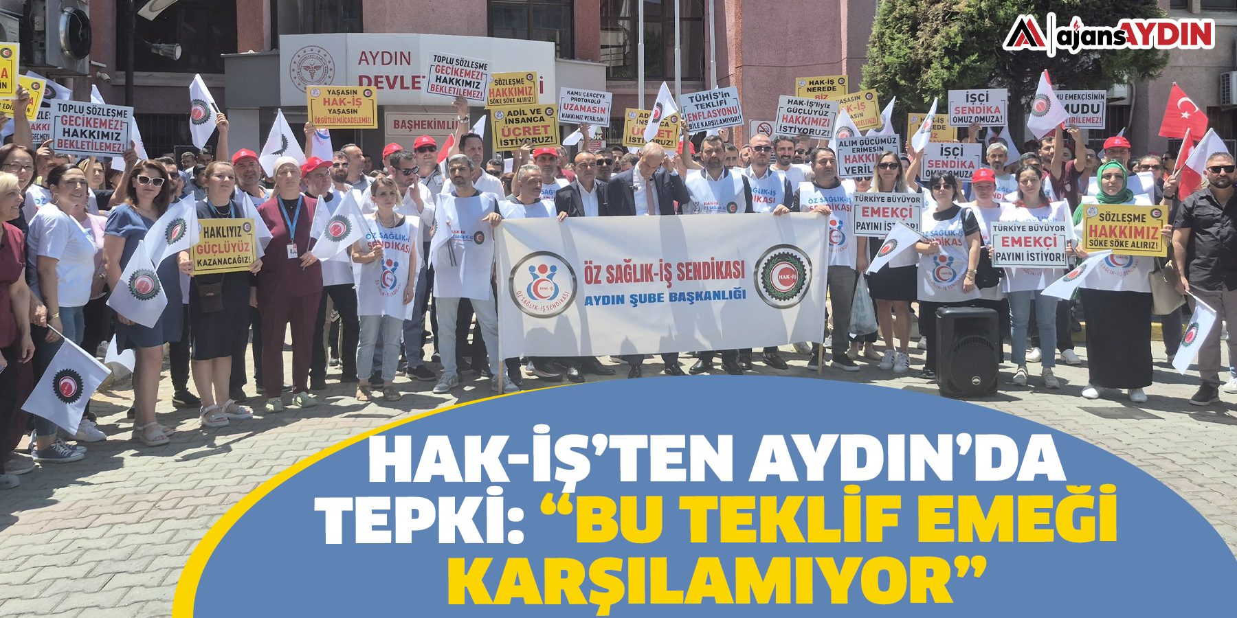 HAK-İŞ’ten Aydın’da Tepki: “Bu Teklif Emeği Karşılamıyor