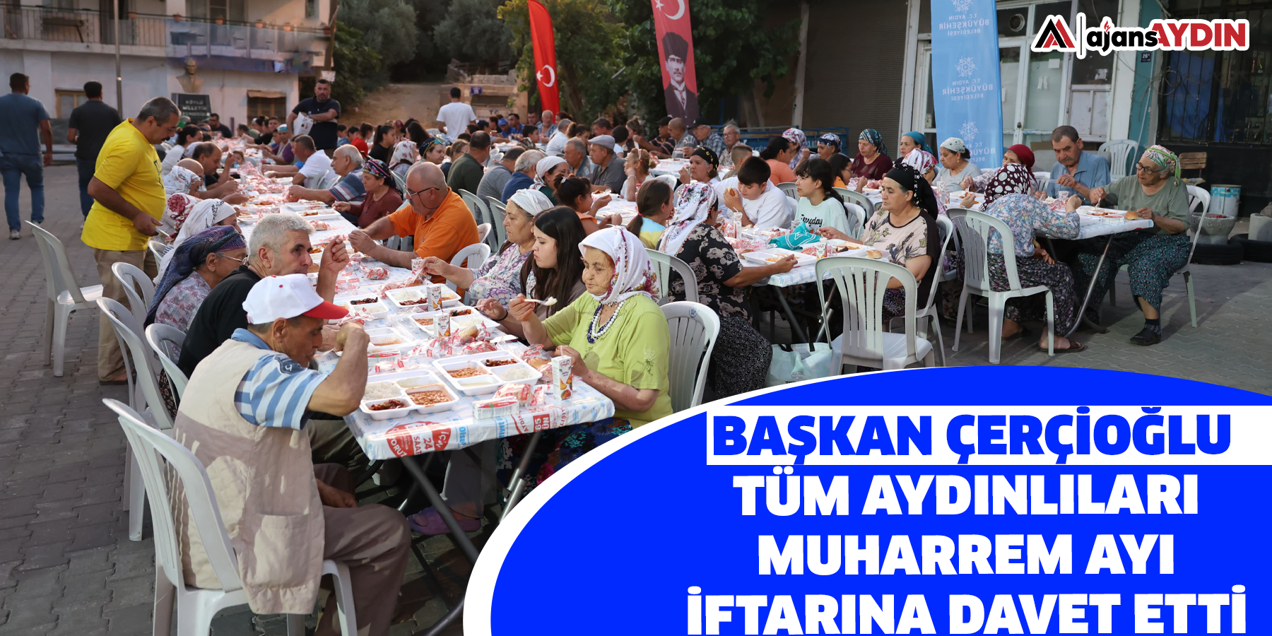Başkan Çerçioğlu tüm Aydınlıları Muharrem Ayı İftarına davet etti