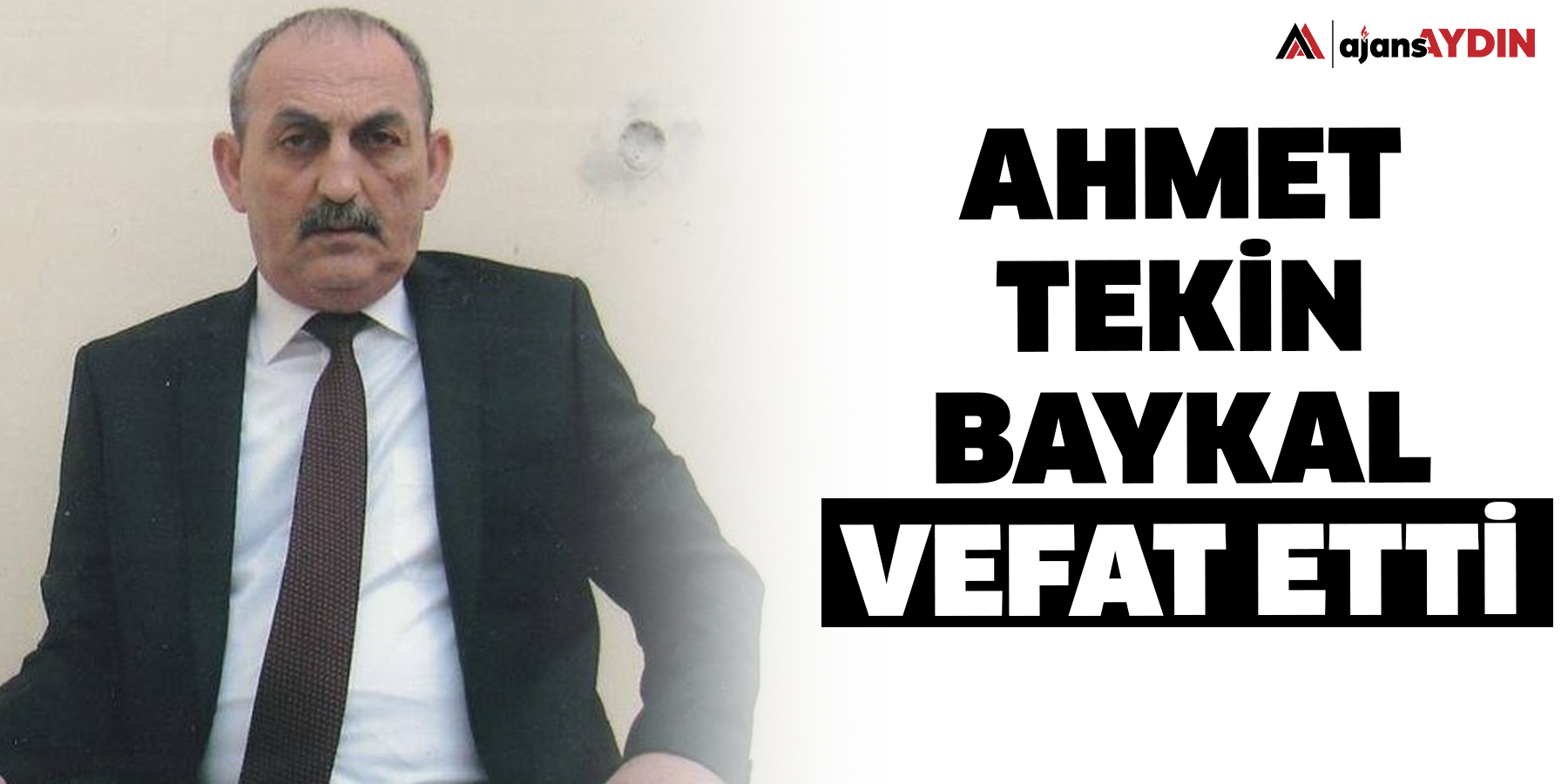 Ahmet Tekin Baykal vefat etti