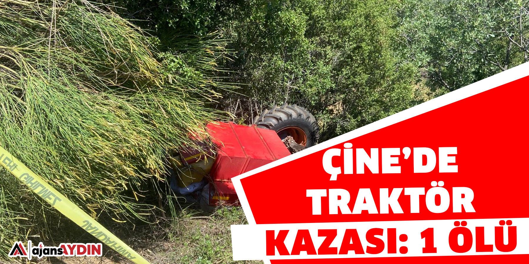 Çine’de traktör kazası: 1 ölü