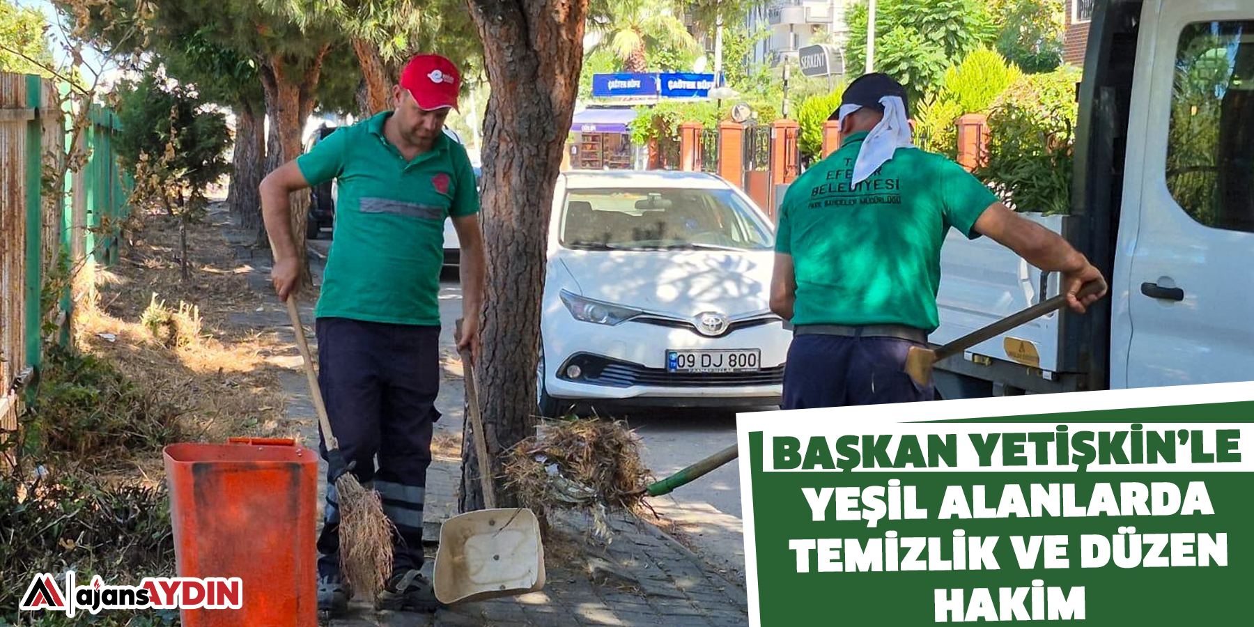 Başkan Yetişkin’le Yeşil Alanlarda Temizlik Ve Düzen Hakim