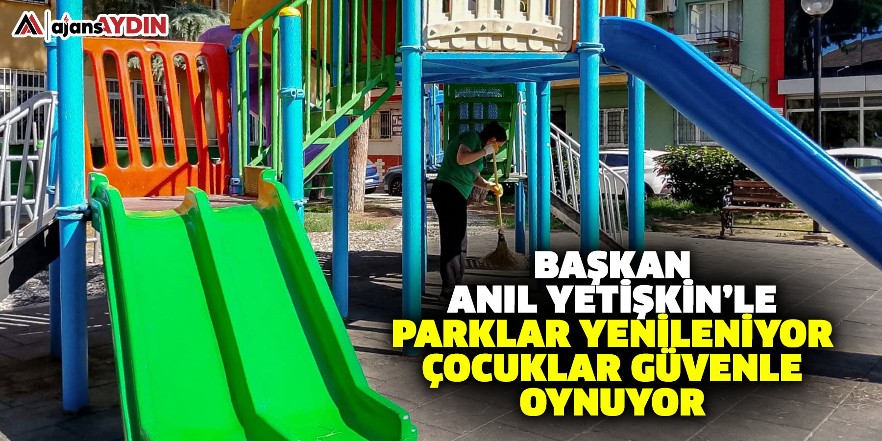 Başkan Anıl Yetişkin’le Parklar Yenileniyor, Çocuklar Güvenle Oynuyor