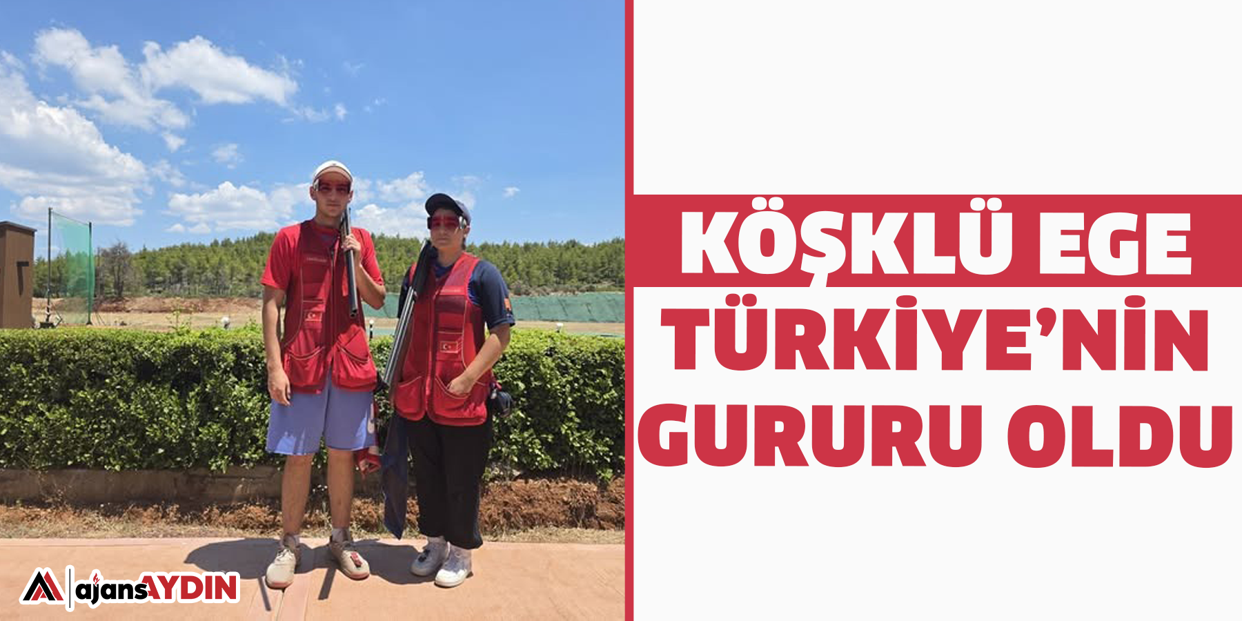 Köşklü Ege Türkiye’nin gururu oldu