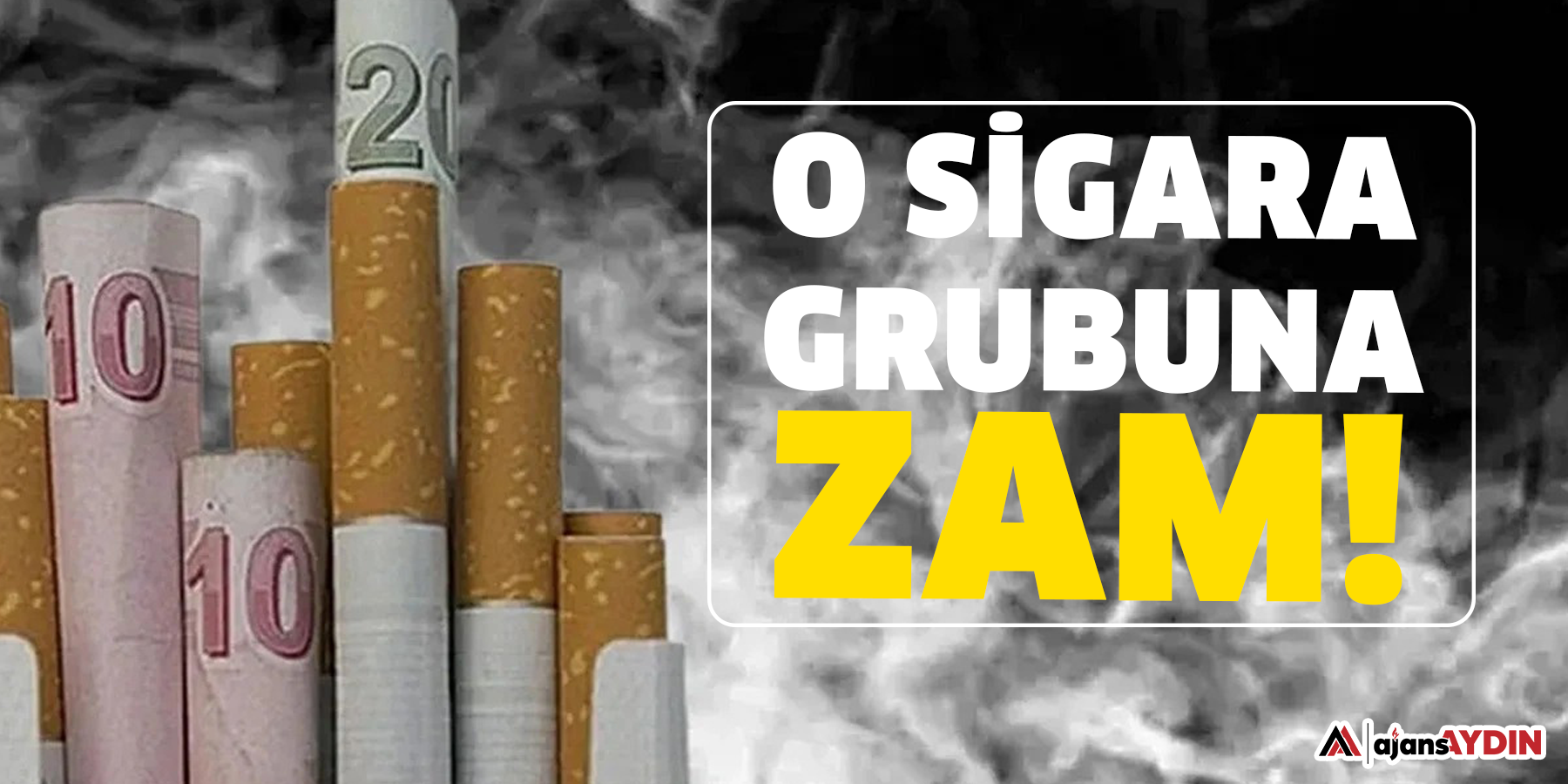O sigara grubuna zam!