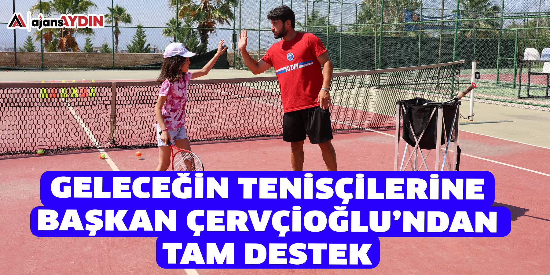 Geleceğin Tenisçilerine Başkan Çerçioğlu’ndan Tam Destek