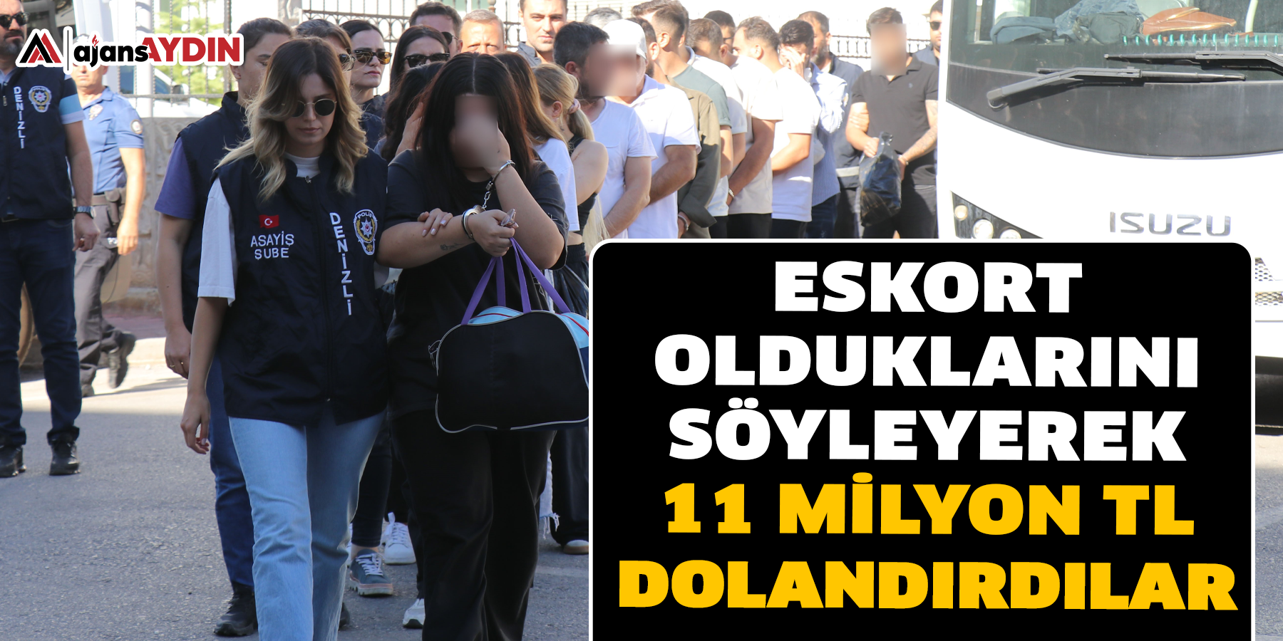 Eskort olduklarını söyleyerek 11 milyon dolandırdılar  Aydın’da operasyon