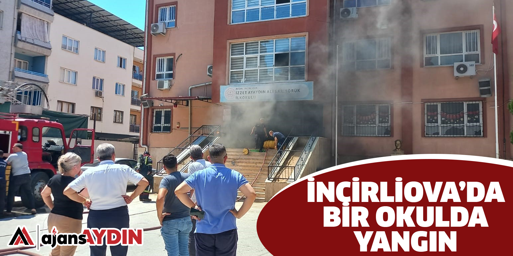 İncirliova’da bir okulun zemin katında yangın çıktı
