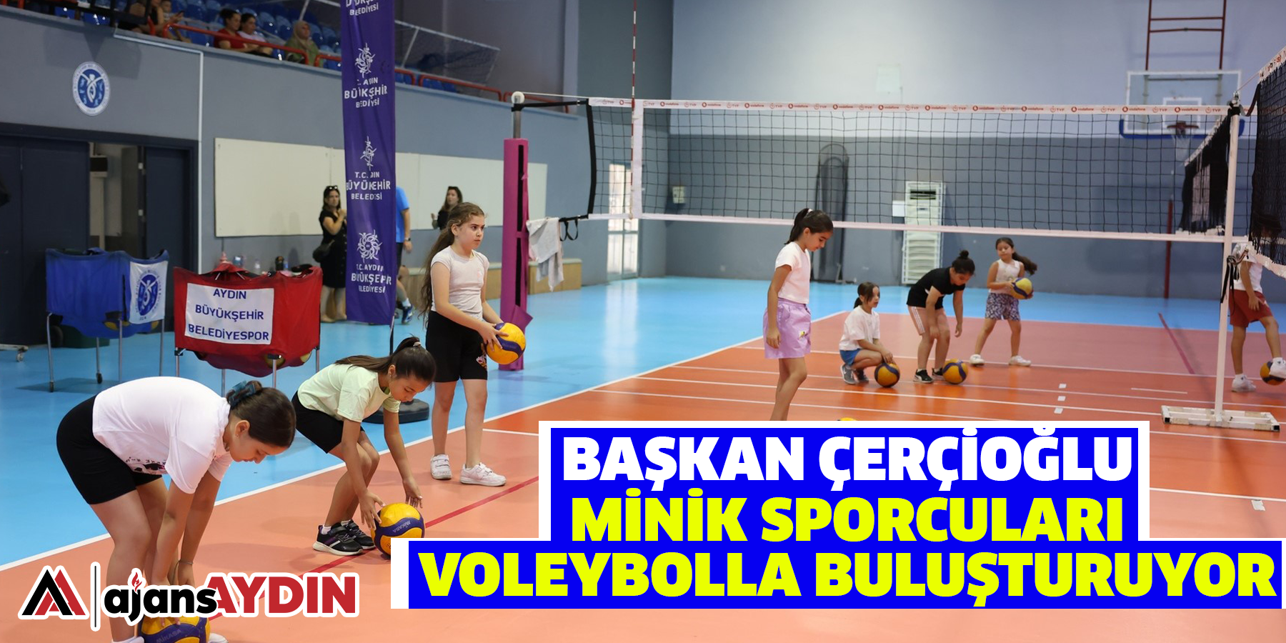 Başkan Çerçioğlu, minik sporcuları voleybolla buluşturuyor