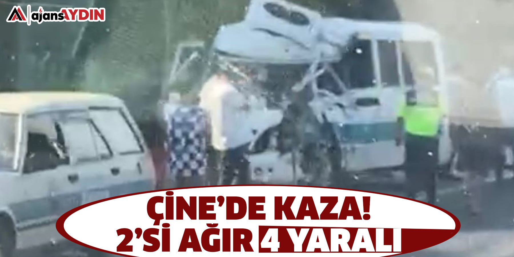 Çine’de kaza!  2’si ağır 4 yaralı