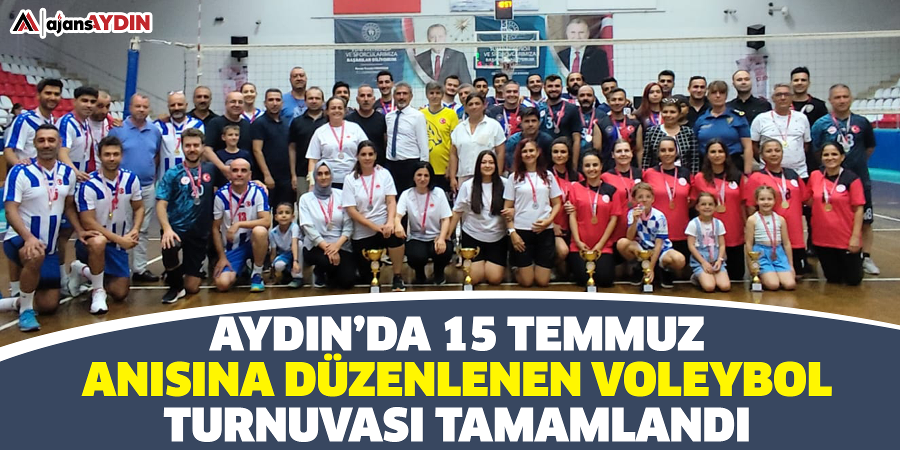 Aydın’da 15 Temmuz Anısına Düzenlenen Voleybol Turnuvası Tamamlandı