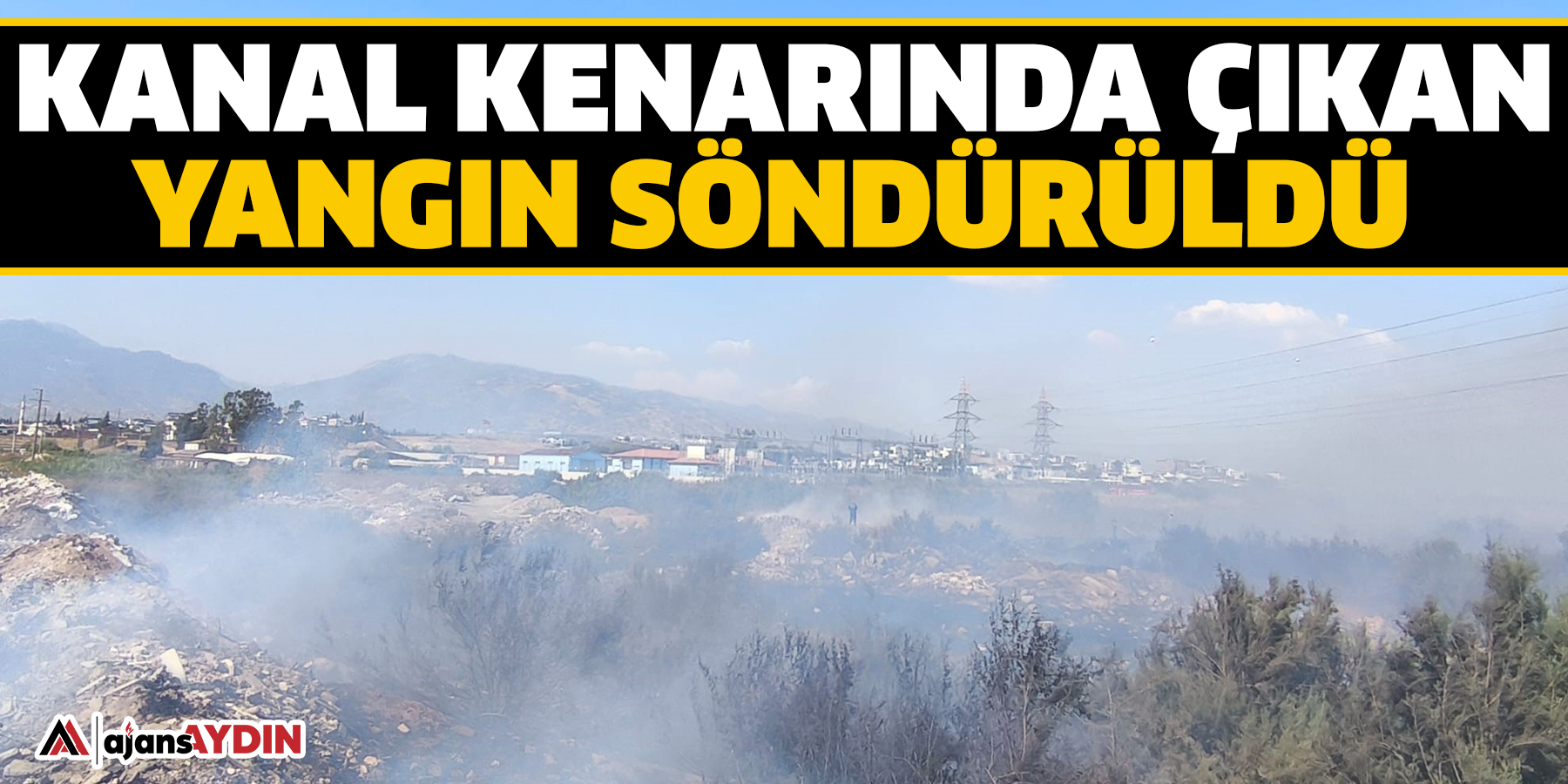 Kanal kenarında çıkan yangın söndürüldü