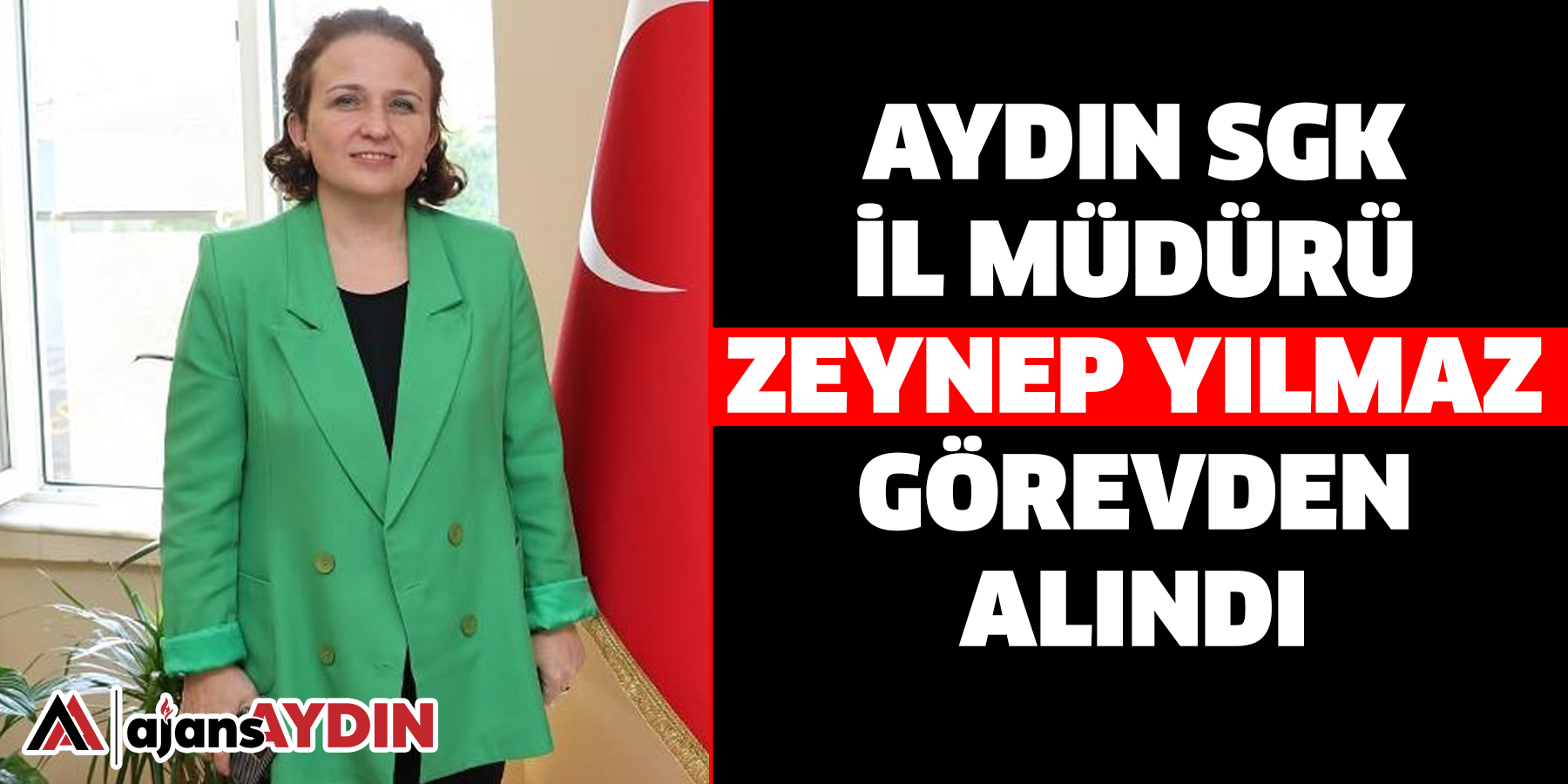 Aydın Sosyal Güvenlik Kurumu İl Müdürü görevden alındı