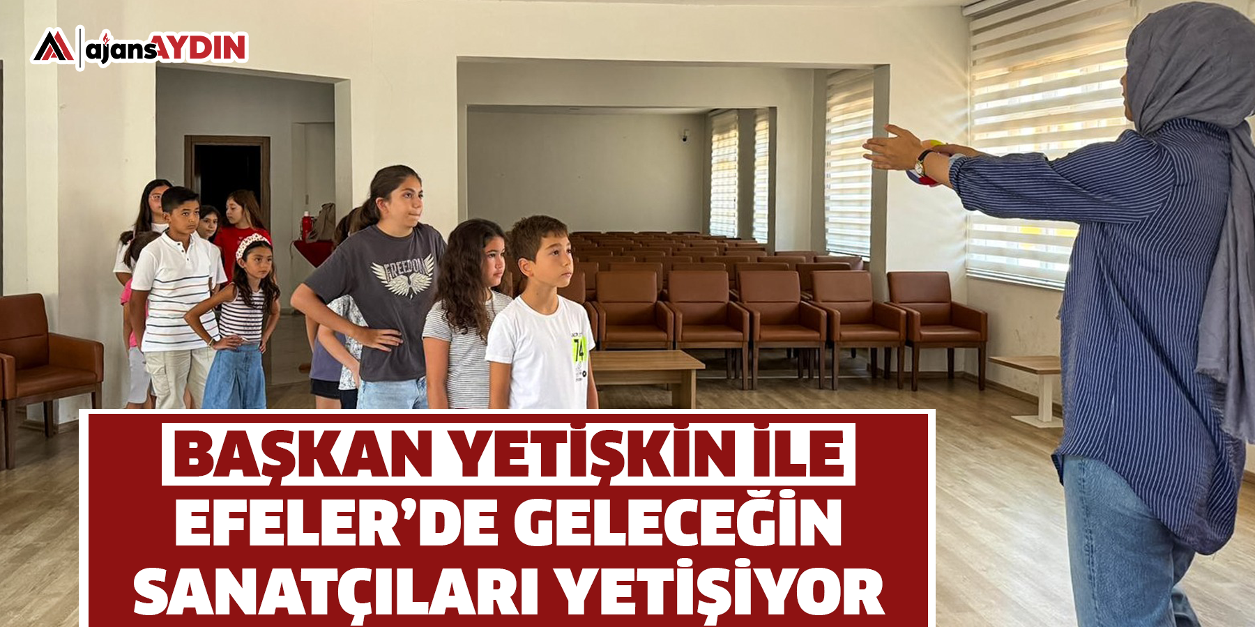 Başkan Yetişkin İle Efeler’de Geleceğin Sanatçıları Yetişiyor