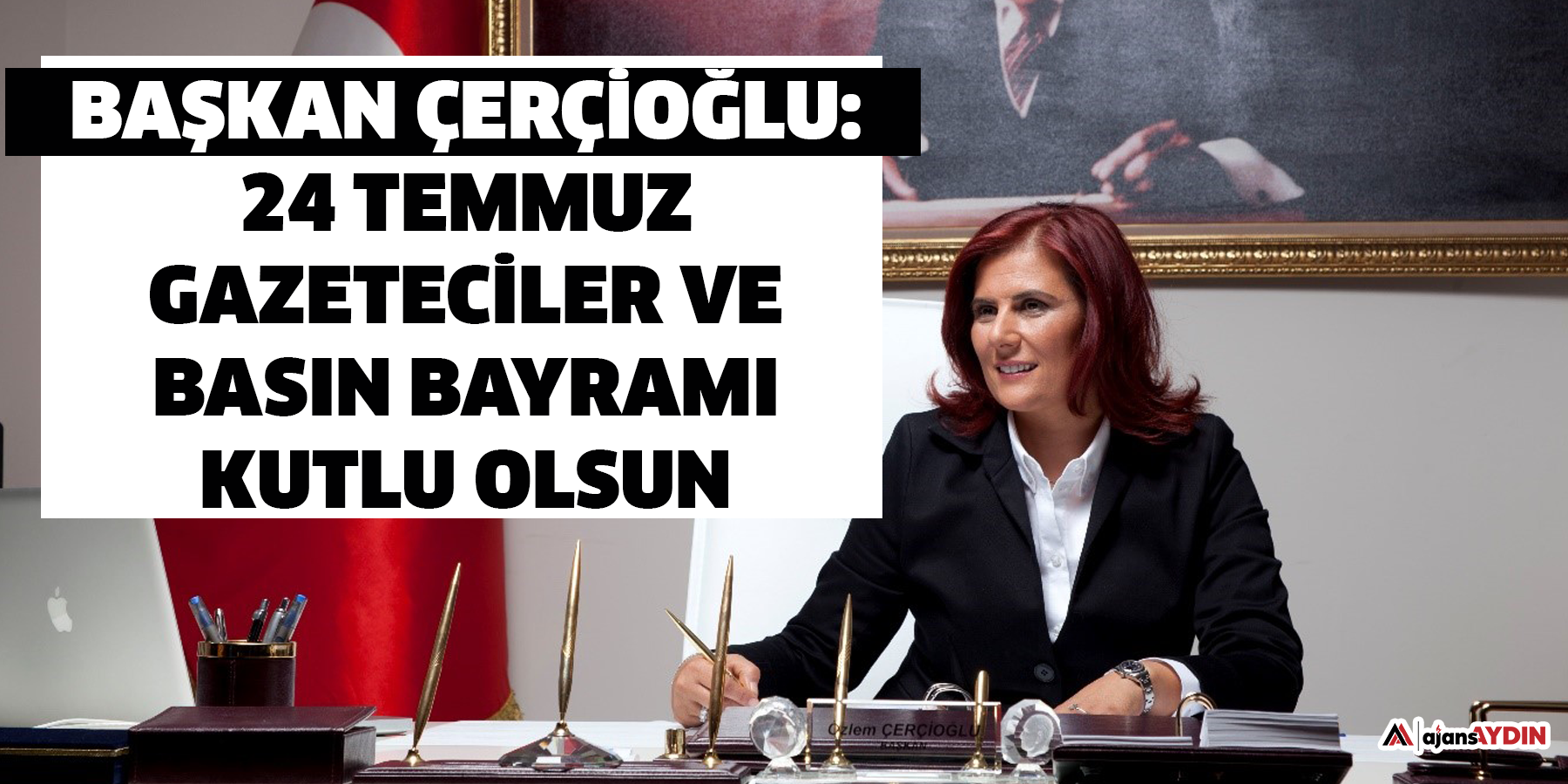Başkan Çerçioğlu: 24 Temmuz Gazeteciler Ve Basın Bayramı Kutlu Olsun