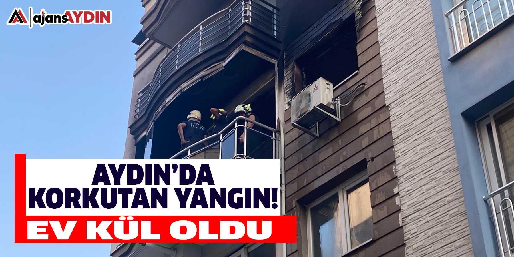 Aydın'da korkutan yangın! Bir ev kül oldu