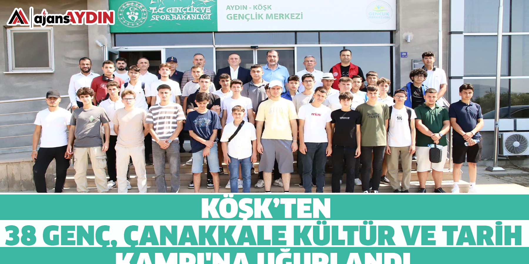 Köşk’ten 38 genç, Çanakkale Kültür ve Tarih Kampı'na uğurlandı