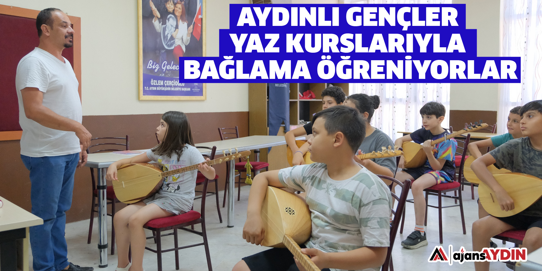 Aydınlı Gençler Yaz Kurslarıyla Bağlama Öğreniyorlar