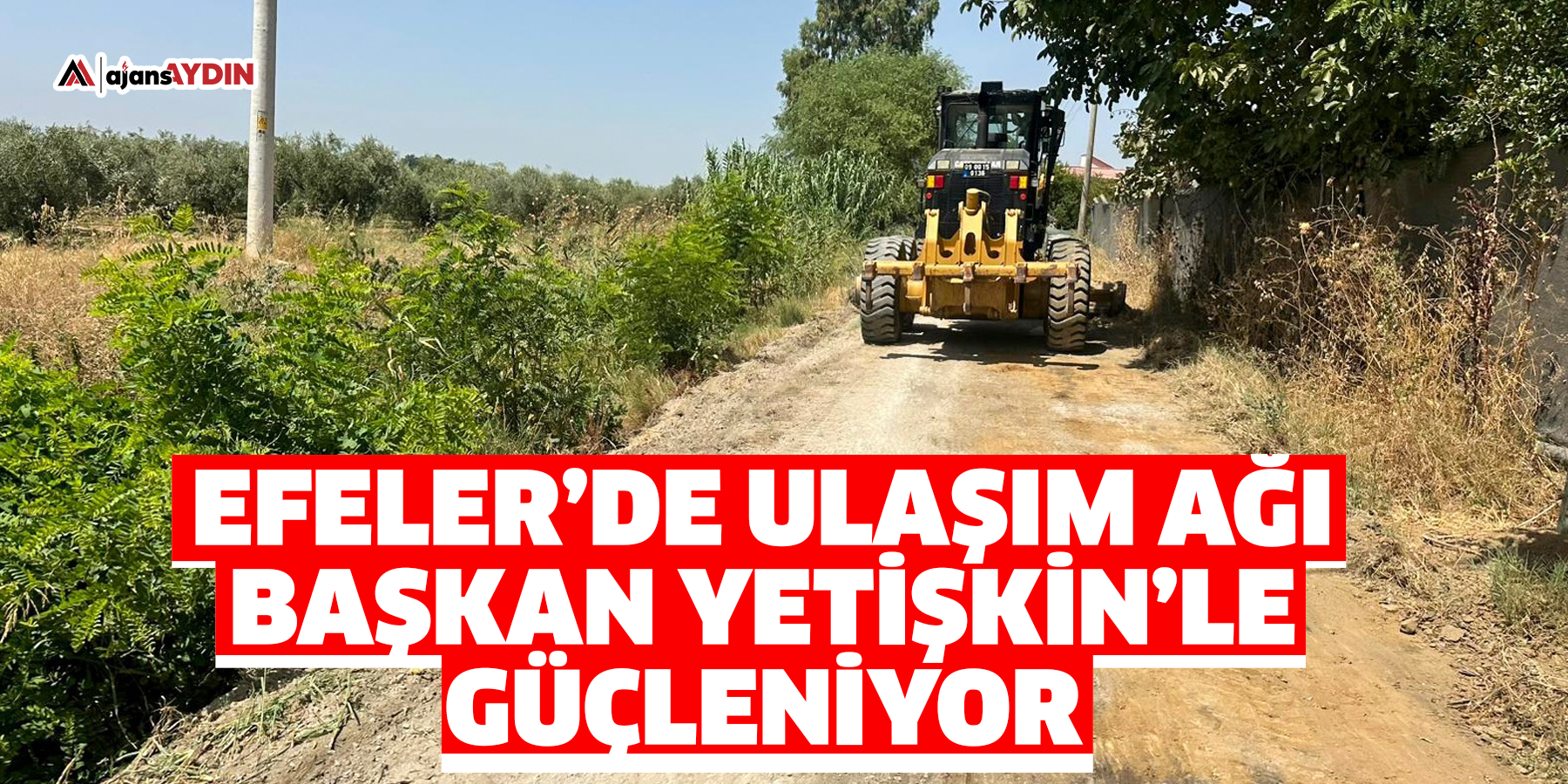 Efeler’de Ulaşım Ağı Başkan Yetişkin’le Güçleniyor