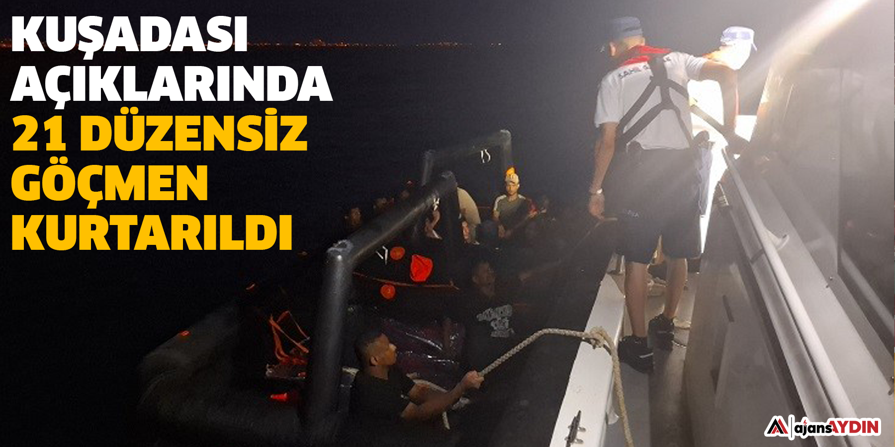 Kuşadası açıklarında 21 düzensiz göçmen kurtarıldı