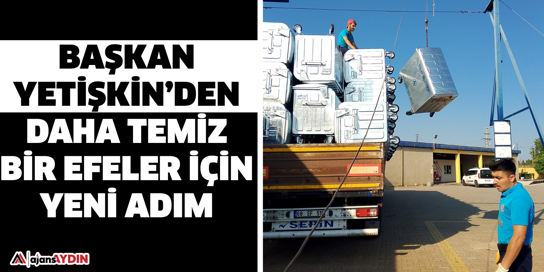 Başkan Yetişkin’den Daha Temiz Bir Efeler İçin Yeni Adım