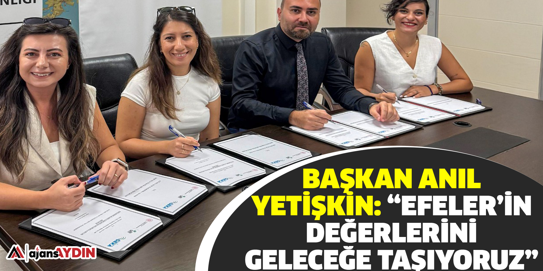 Başkan Anıl Yetişkin: “Efeler’in Değerlerini Geleceğe Taşıyoruz”