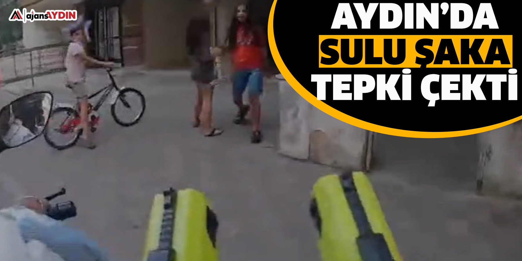 Aydın’da  sulu şaka  tepki çekti