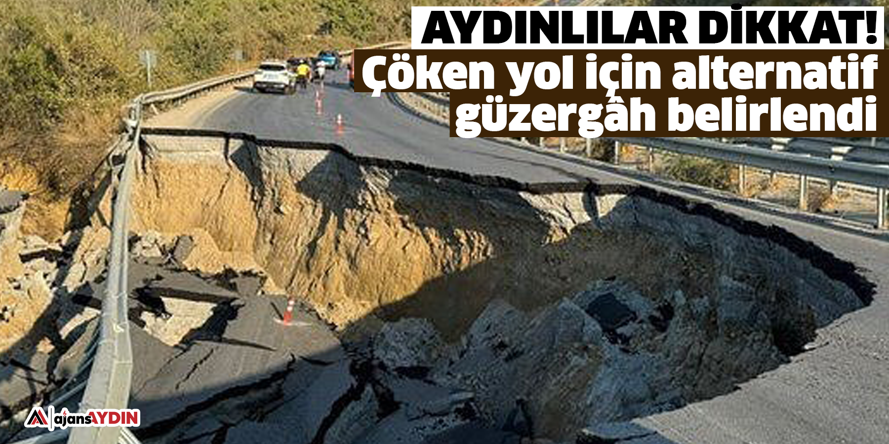 Aydınlılar dikkat! Çöken yol için alternatif güzergâh belirlendi