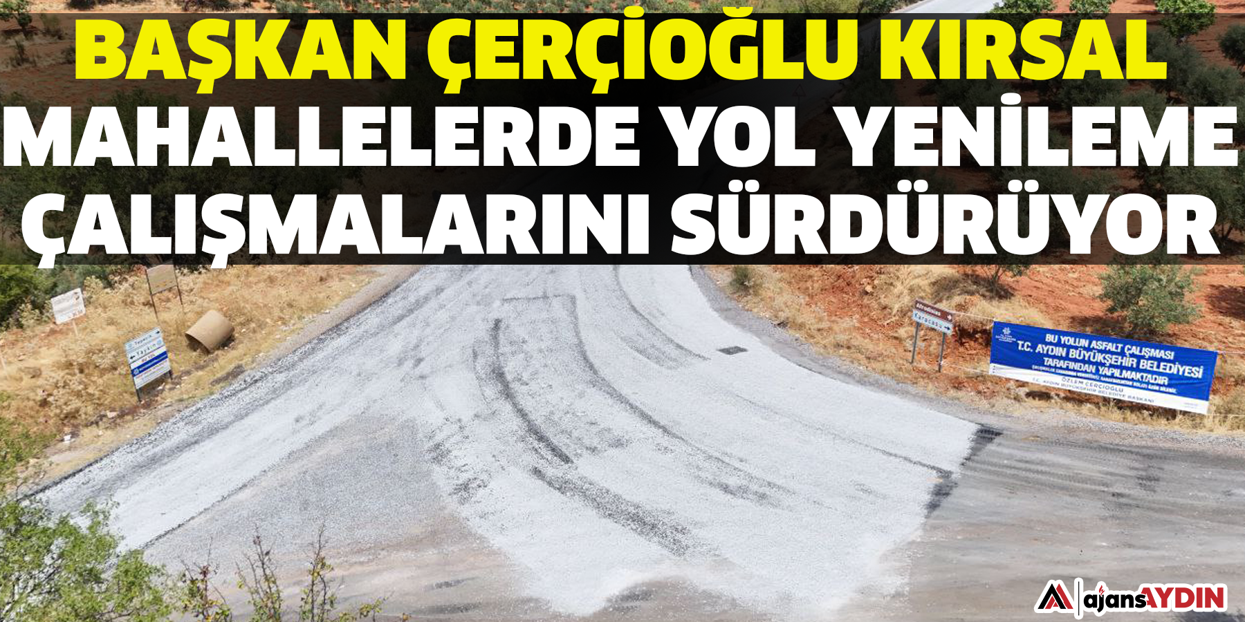 Başkan Çerçioğlu Kırsal Mahallelerde Yol Yenileme Çalışmalarını Sürdürüyor