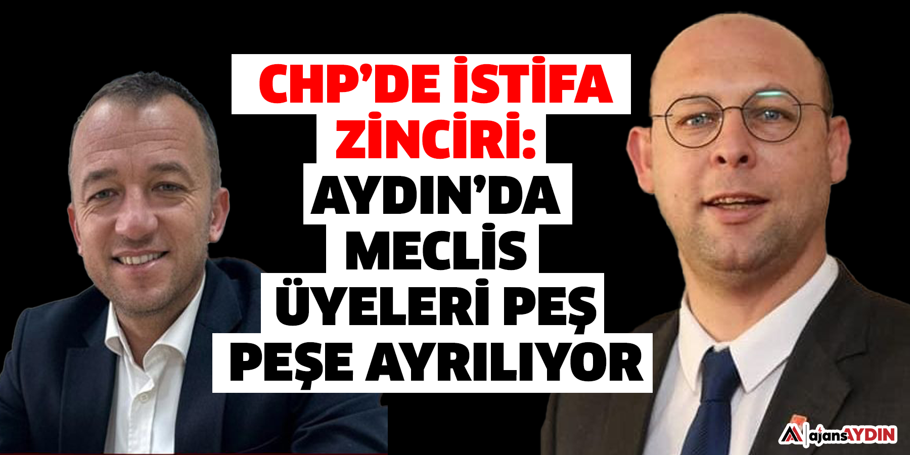 CHP’de istifa zinciri: Aydın’da meclis üyeleri peş peşe ayrılıyor