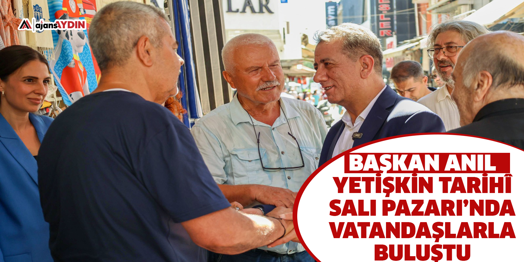 Başkan Anıl Yetişkin Tarihî Salı Pazarı’nda Vatandaşlarla Buluştu