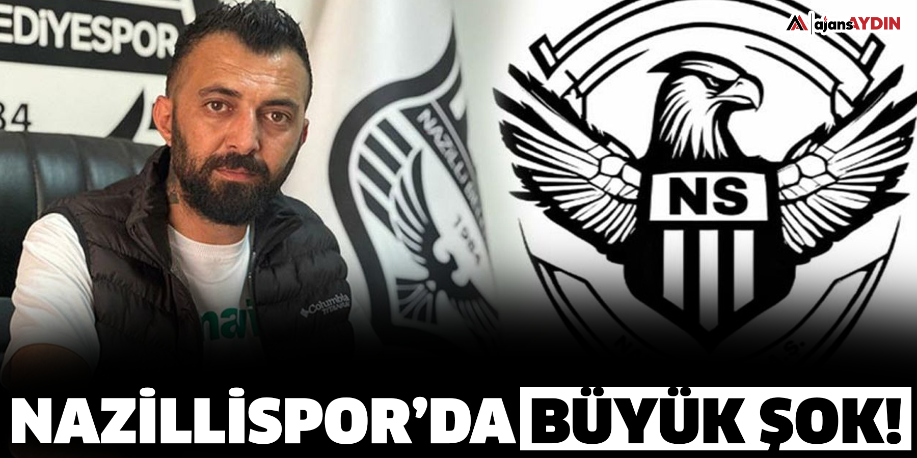 Nazillispor’da büyük şok!